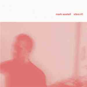 Mark Wastell - Vibra #1