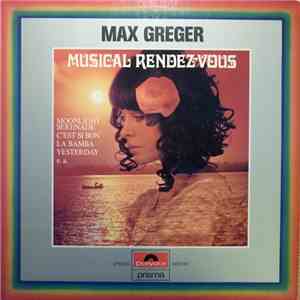 Max Greger - Musical Rendez-Vous