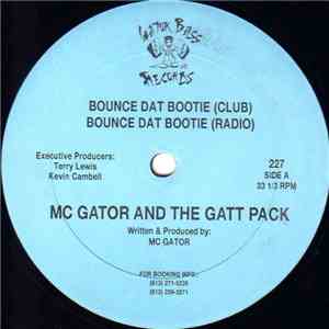 MC Gator And The Gatt Pack - Bounce Dat Bootie