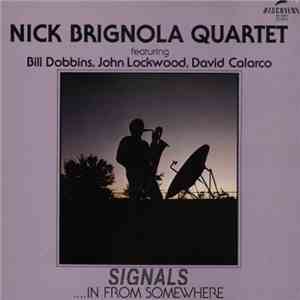 Nick Brignola Quartet - Signals...In From Somewhere