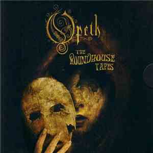 Opeth - The Roundhouse Tapes