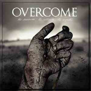 Overcome - No Reserves. No Retreats. No Regrets.