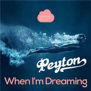 Peyton - When I'm Dreaming