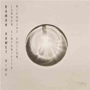 Ramon Humet - London Sinfonietta, Nicholas Collon - Niwa · Chamber Works