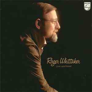 Roger Whittaker - Love Lasts Forever