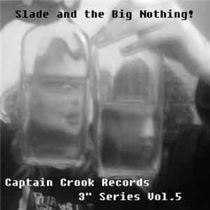 Slade And The Big Nothing! - 3