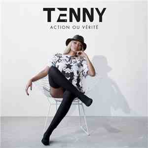 Tenny - Action Ou Vérité