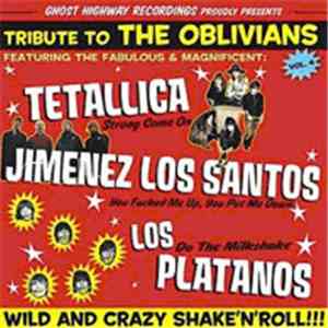 Tetallica / Jimenez Los Santos / Los Platanos - Tribute To The Oblivians Vo ...