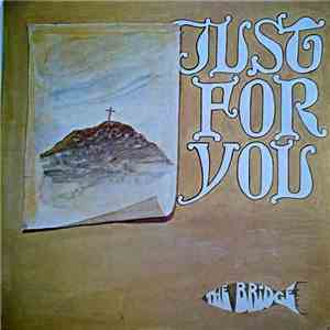 The Bridge  - Just For You