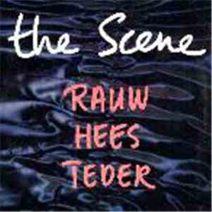 The Scene - Rauw Hees Teder