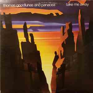 Thomas Goodlunas And Panacea - Take Me Away