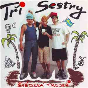 Tři Sestry - Švédská Trojka