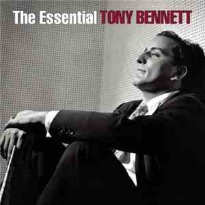 Tony Bennett - The Essential Tony Bennett