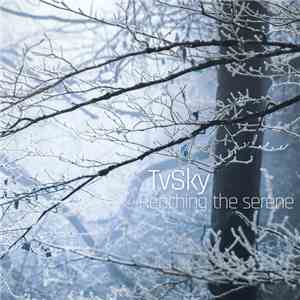 TvSky - Reaching The Serene