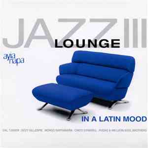 Various - Jazz Lounge III: In A Latin Mood