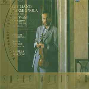 Vivaldi / Giuliano Carmignola, Venice Baroque Orchestra, Andrea Marcon - Late Vivaldi Concertos