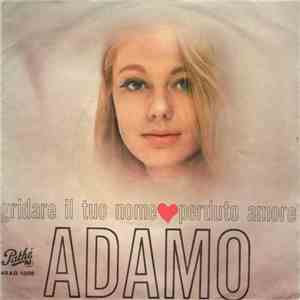 Adamo - Gridare Il Tuo Nome / Perduto Amore