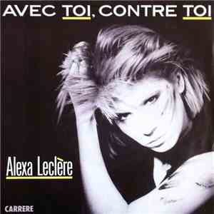 Alexa Leclère - Avec Toi, Contre Toi