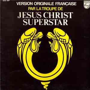 Andrew Lloyd Webber - La Troupe De Jesus Christ Superstar - Version Origina ...