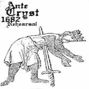 Ante Cryst - 1682 Rehearsal