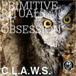 C.L.A.W.S. - Primitive Rituals Of Obsession ep