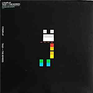 Coldplay - Talk - The Remixes
