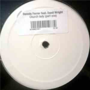 Dennis Ferrer Feat. Danil Wright - Church Lady (Part One)