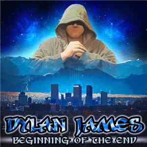 Dylan James - Beginning of the End