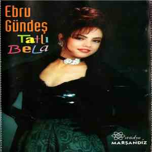 Ebru Gündeş - Tatlı Bela