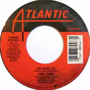 Fire Town - The Good Life