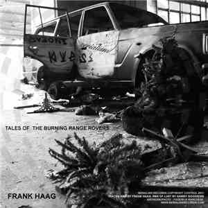 Frank Haag - Tales Of The Burning Range Rovers
