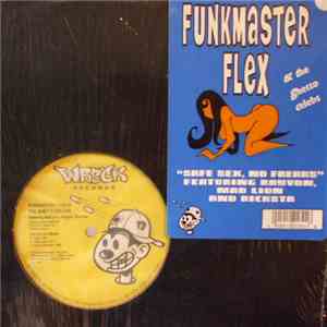 Funkmaster Flex & The Ghetto Celebs - Safe Sex, No Freaks