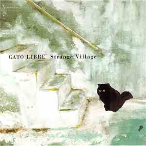 Gato Libre - Strange Village