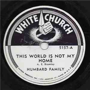 Humbard Family - This World Is Not My Home / In The Shadow Of The Cross