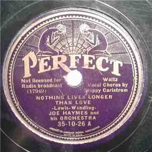 Joe Haymes And His Orchestra - Nothing Lives Longer Than Love / Truckin'