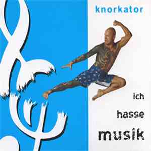 Knorkator - Ich Hasse Musik