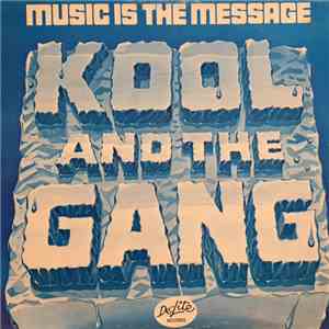 Kool & The Gang - Music Is The Message