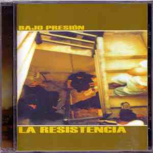 La Resistencia  - Bajo Presión