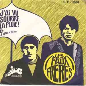 Les (Faux) Frères - J'ai Vu Sourire La Pluie
