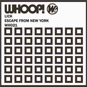 Lick - Escape From New York