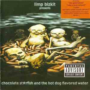 Limp Bizkit - Limp Bizkit‎ Presents Chocolate St★rfish And The Hot Dog Flav ...