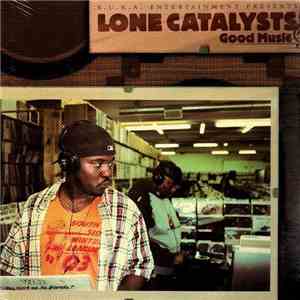 Lone Catalysts - Good Music