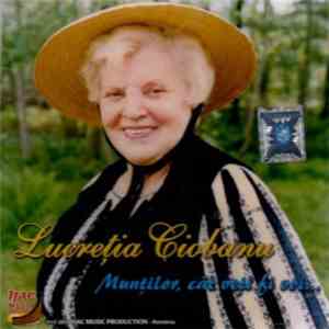 Lucreția Ciobanu - Munților, Cât Veți Fi Voi...