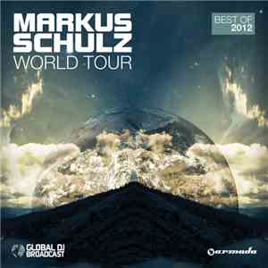Markus Schulz - World Tour Best Of 2012