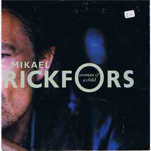 Mikael Rickfors - Woman & A Child