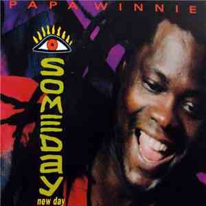 Papa Winnie - Someday, New Day