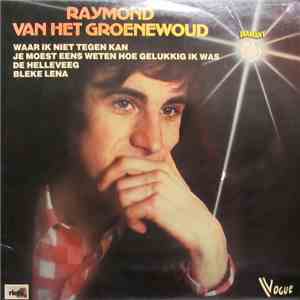 Raymond van het Groenewoud - Raymond van het Groenewoud