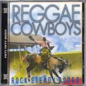 Reggae Cowboys - Rock Steady Rodeo