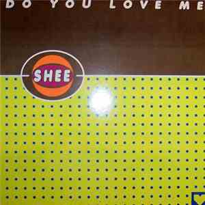 Shee - Do You Love Me