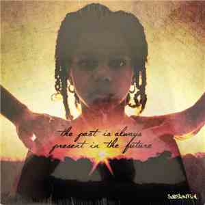 Substantial - The Past Is Always Present In The Future